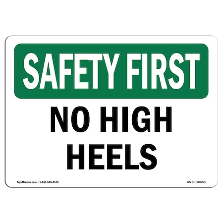 Signmission OSHA SAFETY FIRST Sign, No High Heels, 18in X 12in Decal, 12" W, 18" L, Landscape OS-SF-D-1218-L-10680